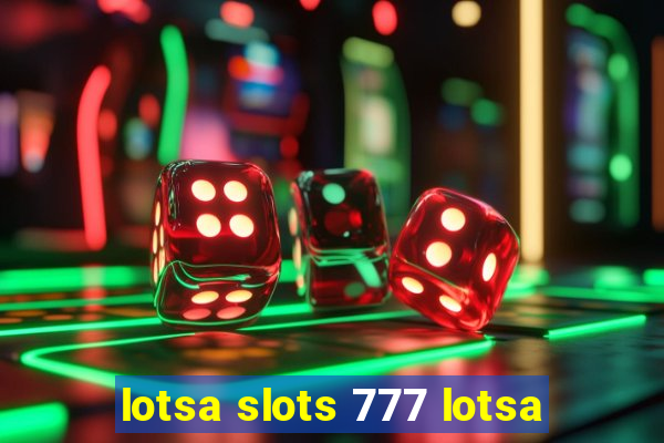 lotsa slots 777 lotsa