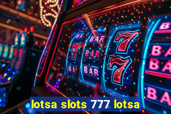 lotsa slots 777 lotsa