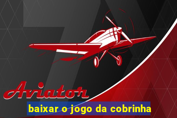 baixar o jogo da cobrinha