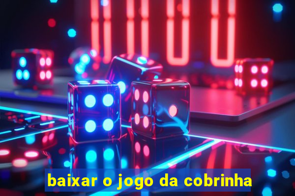 baixar o jogo da cobrinha