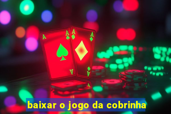 baixar o jogo da cobrinha