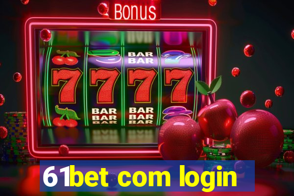 61bet com login