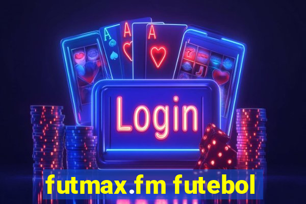 futmax.fm futebol