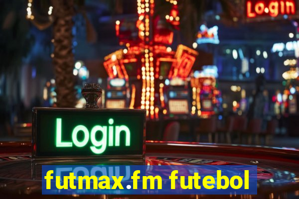 futmax.fm futebol