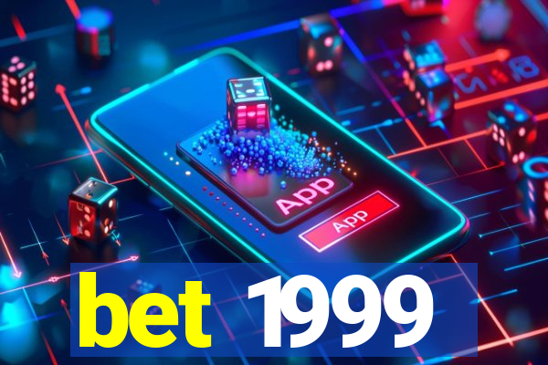 bet 1999