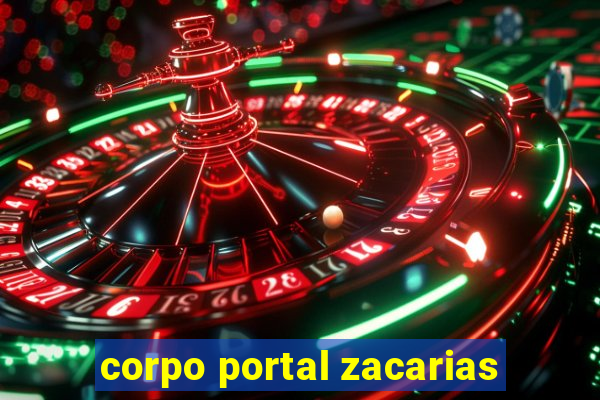 corpo portal zacarias