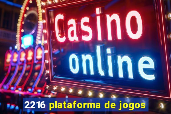 2216 plataforma de jogos