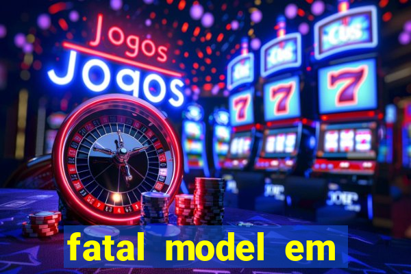 fatal model em porto nacional