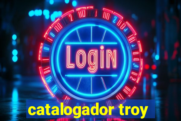 catalogador troy