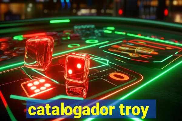 catalogador troy