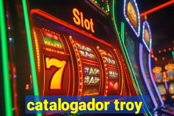 catalogador troy