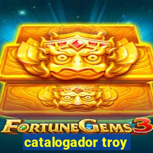 catalogador troy