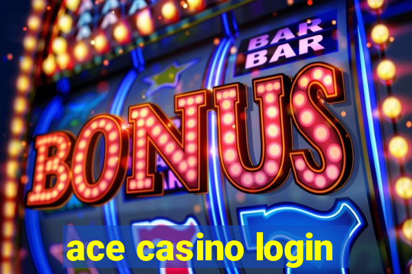 ace casino login