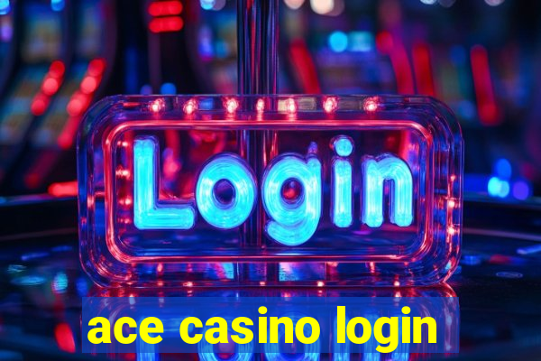 ace casino login