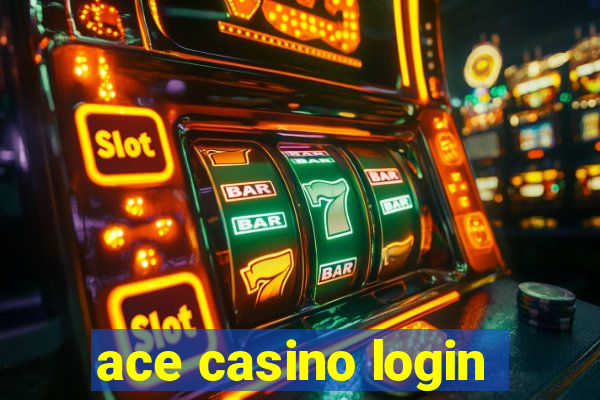 ace casino login