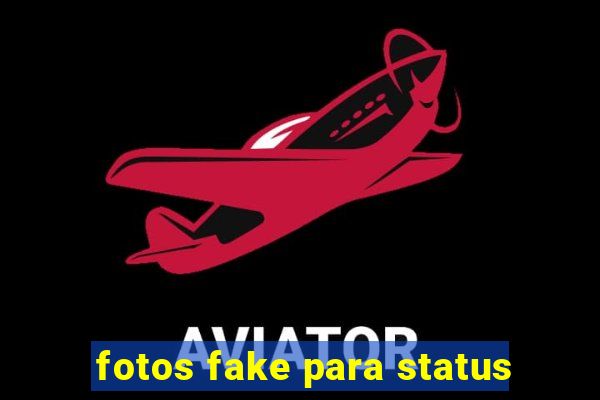 fotos fake para status