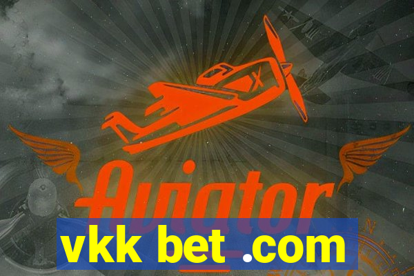 vkk bet .com