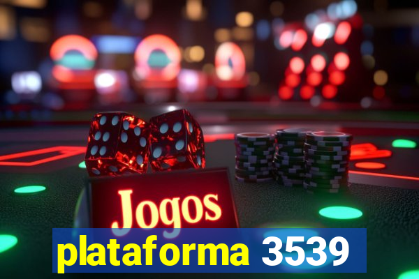 plataforma 3539