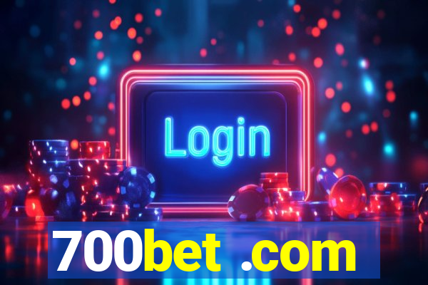 700bet .com