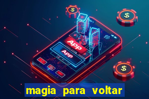 magia para voltar no tempo