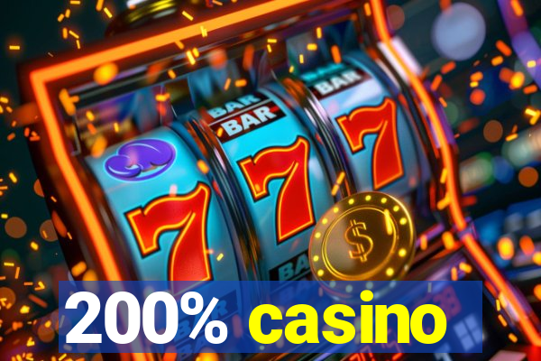 200% casino