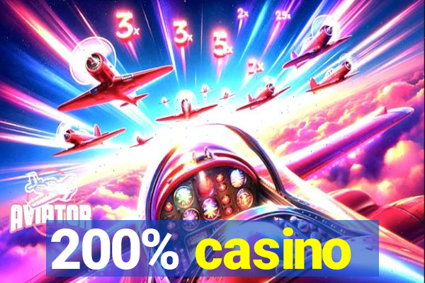 200% casino