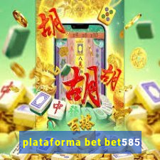 plataforma bet bet585