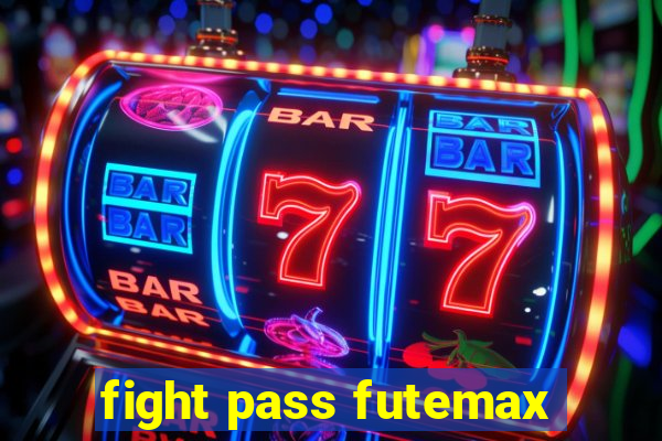 fight pass futemax