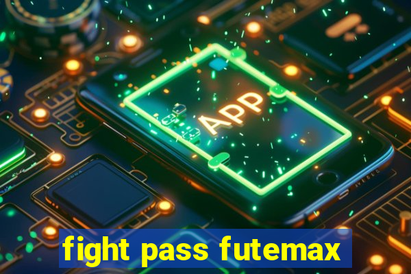 fight pass futemax