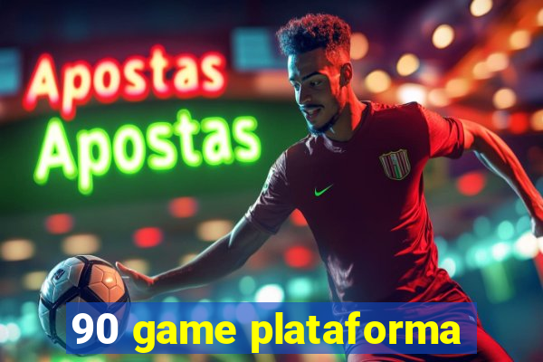 90 game plataforma