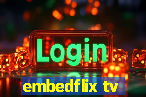 embedflix tv