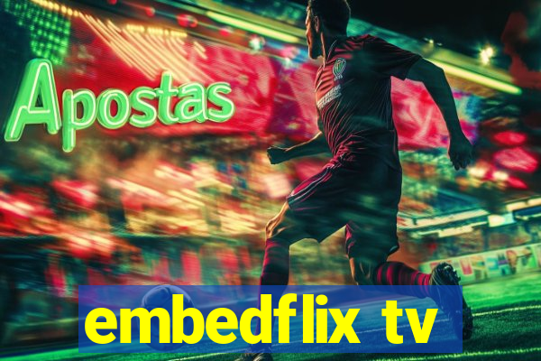 embedflix tv