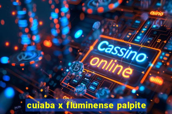 cuiaba x fluminense palpite