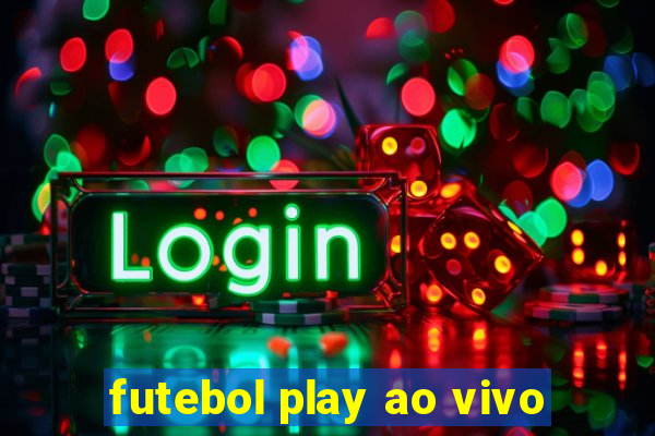 futebol play ao vivo