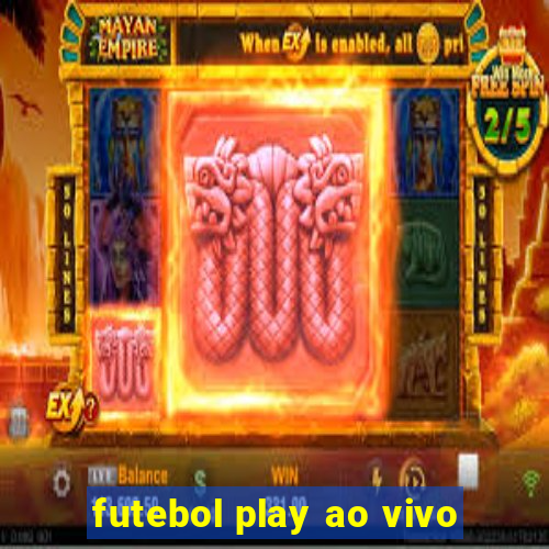 futebol play ao vivo