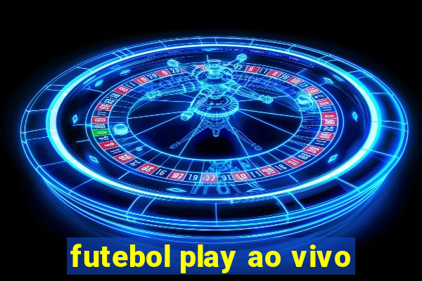 futebol play ao vivo