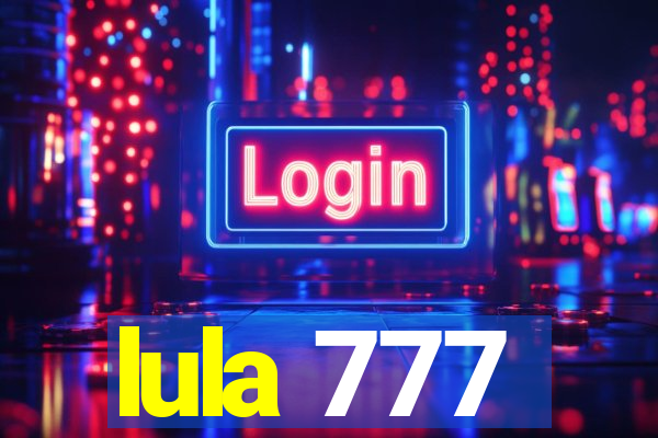 lula 777