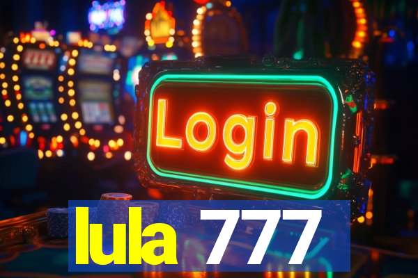 lula 777