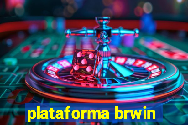 plataforma brwin