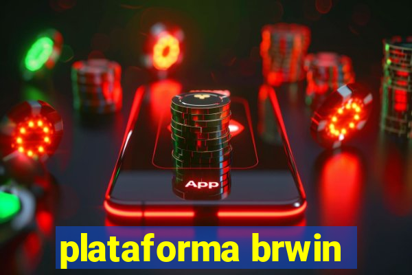 plataforma brwin