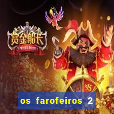 os farofeiros 2 rede canais