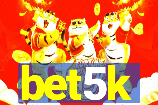 bet5k