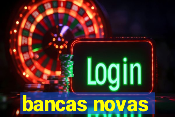 bancas novas