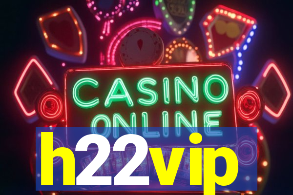 h22vip