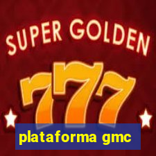 plataforma gmc