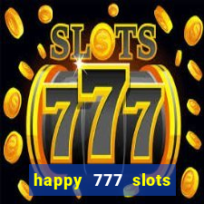 happy 777 slots paga mesmo