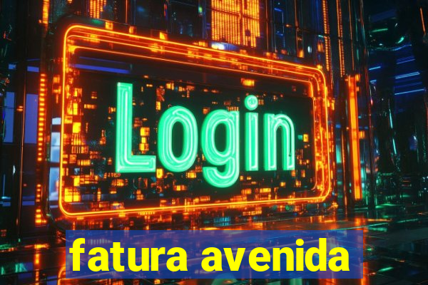 fatura avenida