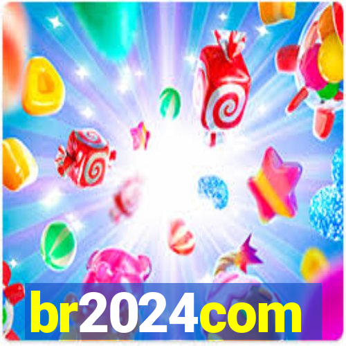 br2024com