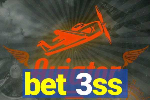 bet 3ss