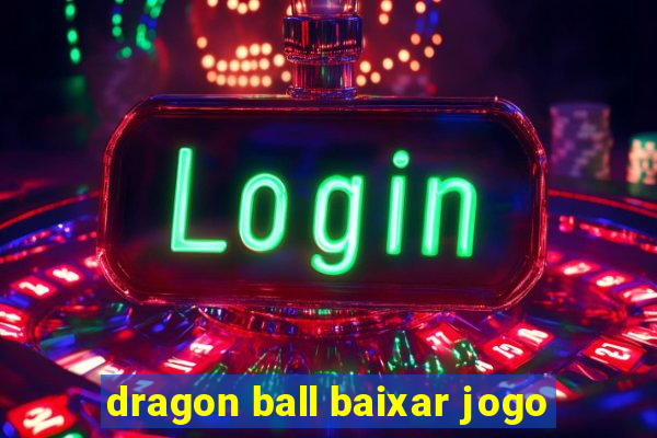 dragon ball baixar jogo